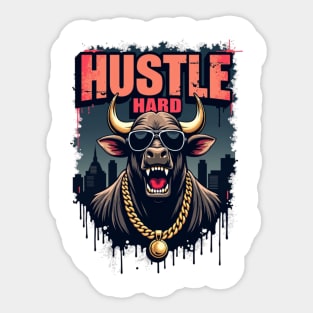 Hustle hard - Hustle hard: Fierce Bull Street Style Sticker